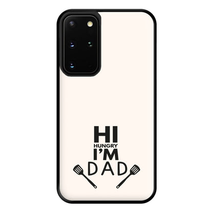 Hi Hungry- Fathers Day Phone Case for Galaxy S20 Plus