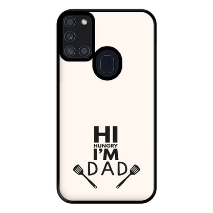 Hi Hungry- Fathers Day Phone Case for Galaxy A21s