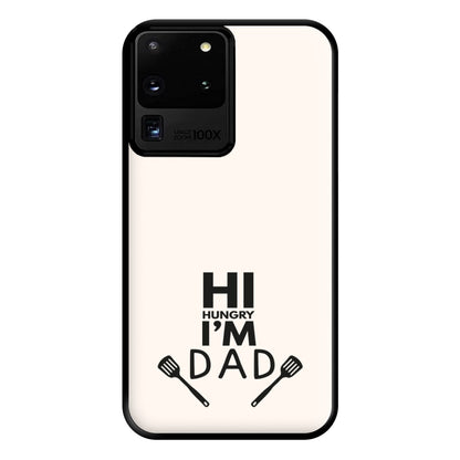 Hi Hungry- Fathers Day Phone Case for Galaxy S20 Ultra