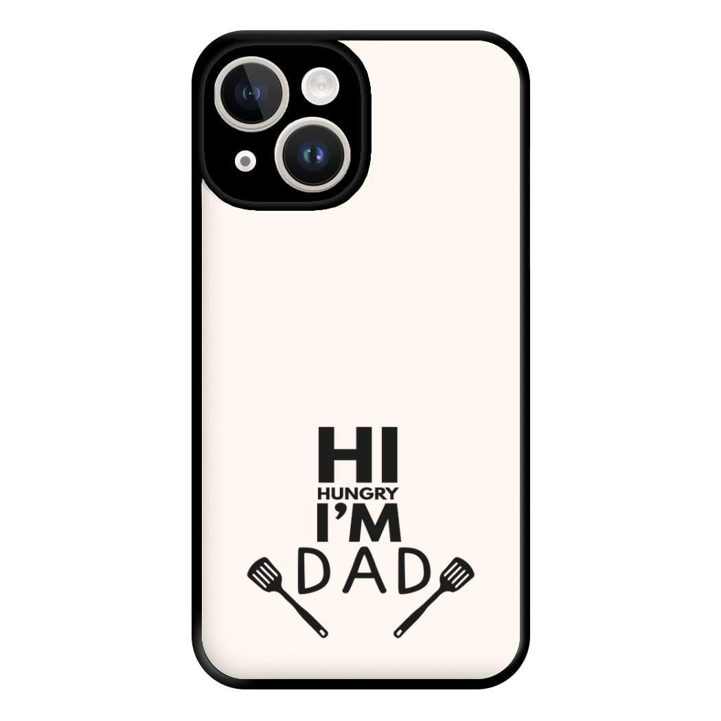 Hi Hungry- Fathers Day Phone Case for iPhone 14