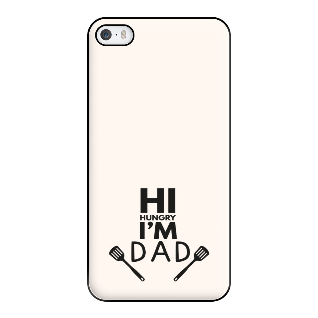 Hi Hungry- Fathers Day Phone Case for iPhone 5 / 5s / SE 2016