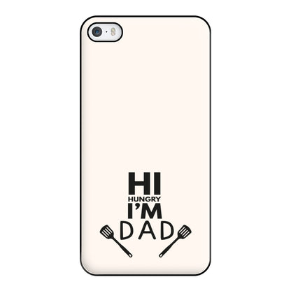 Hi Hungry- Fathers Day Phone Case for iPhone 5 / 5s / SE 2016