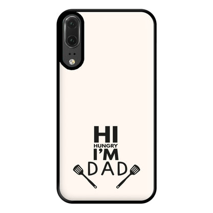 Hi Hungry- Fathers Day Phone Case for Huawei P20