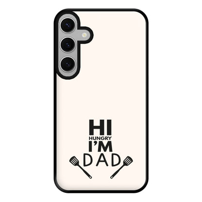 Hi Hungry- Fathers Day Phone Case for Galaxy S24FE