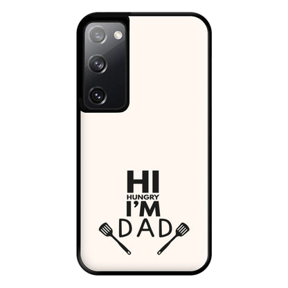 Hi Hungry- Fathers Day Phone Case for Galaxy S20