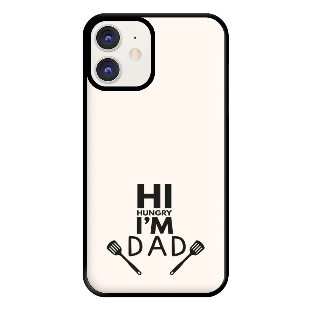 Hi Hungry- Fathers Day Phone Case for iPhone 12 / 12 Pro