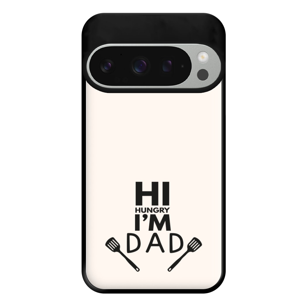 Hi Hungry- Fathers Day Phone Case for Google Pixel 9 Pro XL