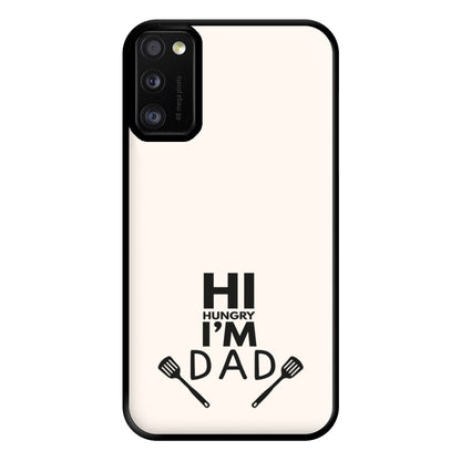 Hi Hungry- Fathers Day Phone Case for Galaxy A41