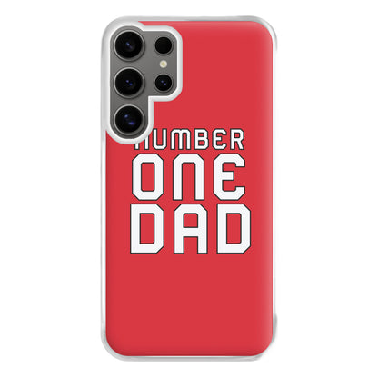 Number One Dad - Fathers Day Phone Case for Galaxy S25 Ultra