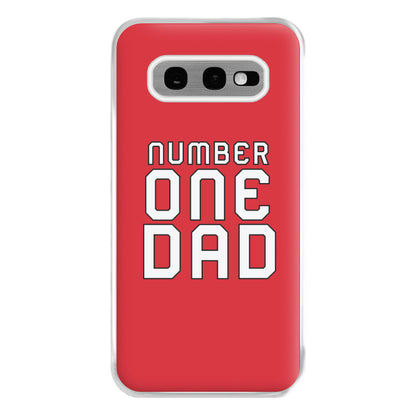 Number One Dad - Fathers Day Phone Case for Galaxy S10e