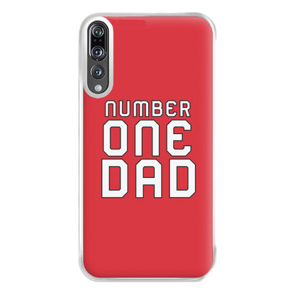 Number One Dad - Fathers Day Phone Case for Huawei P20 Pro