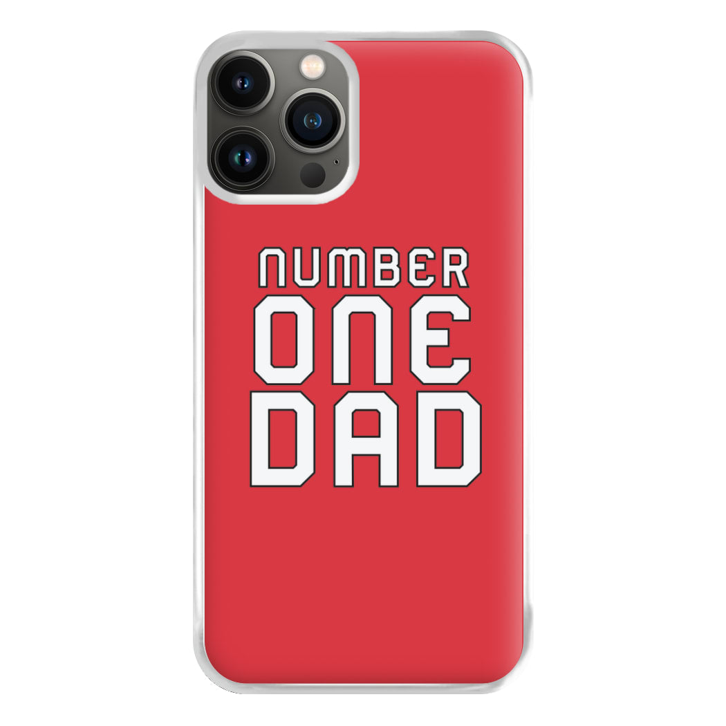 Number One Dad - Fathers Day Phone Case for iPhone 13 Pro Max