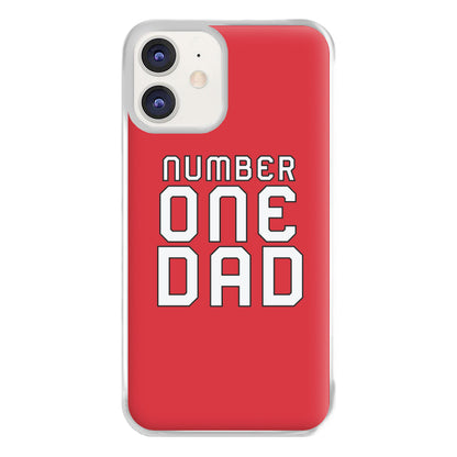 Number One Dad - Fathers Day Phone Case for iPhone 11