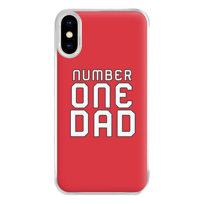 Number One Dad - Fathers Day Phone Case for iPhone XS Max