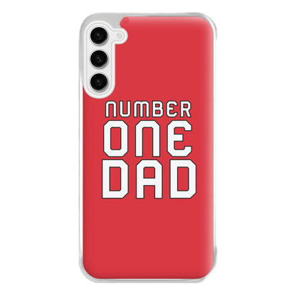 Number One Dad - Fathers Day Phone Case for Galaxy S23 Plus