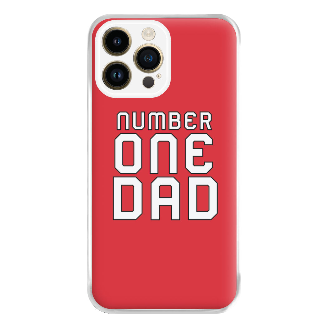 Number One Dad - Fathers Day Phone Case for iPhone 14 Pro Max