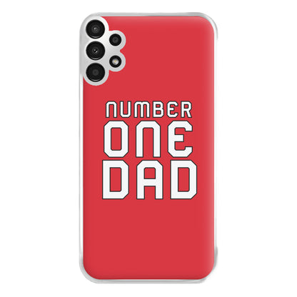 Number One Dad - Fathers Day Phone Case for Galaxy A13