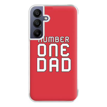 Number One Dad - Fathers Day Phone Case for Galaxy A16