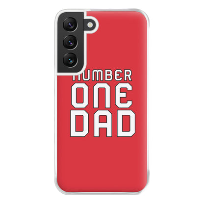 Number One Dad - Fathers Day Phone Case for Galaxy S22 Plus