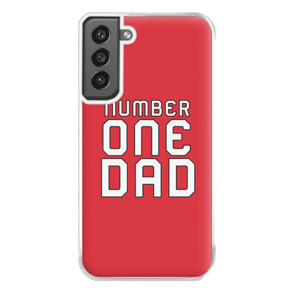 Number One Dad - Fathers Day Phone Case for Galaxy S21FE