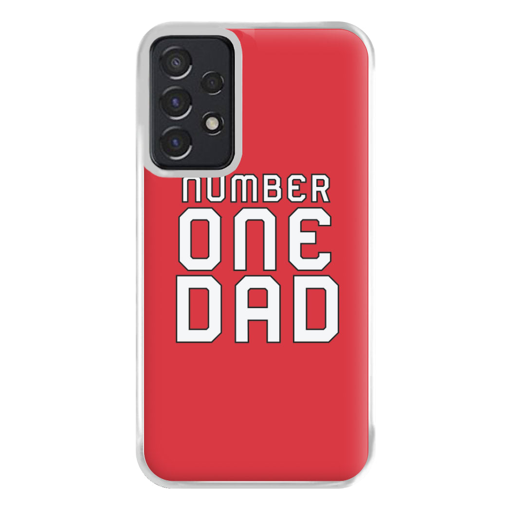 Number One Dad - Fathers Day Phone Case for Galaxy A52 / A52s