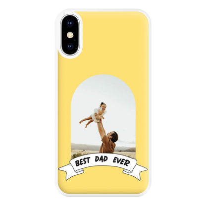 Best Dad Ever - Personalised Father's Day Phone Case for iPhone XS Max