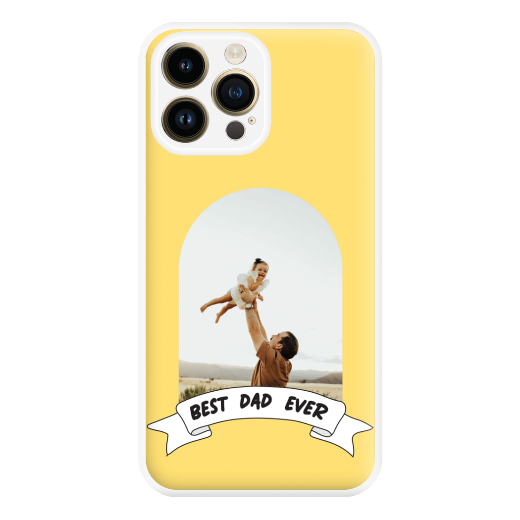 Best Dad Ever - Personalised Father's Day Phone Case for iPhone 14 Pro Max