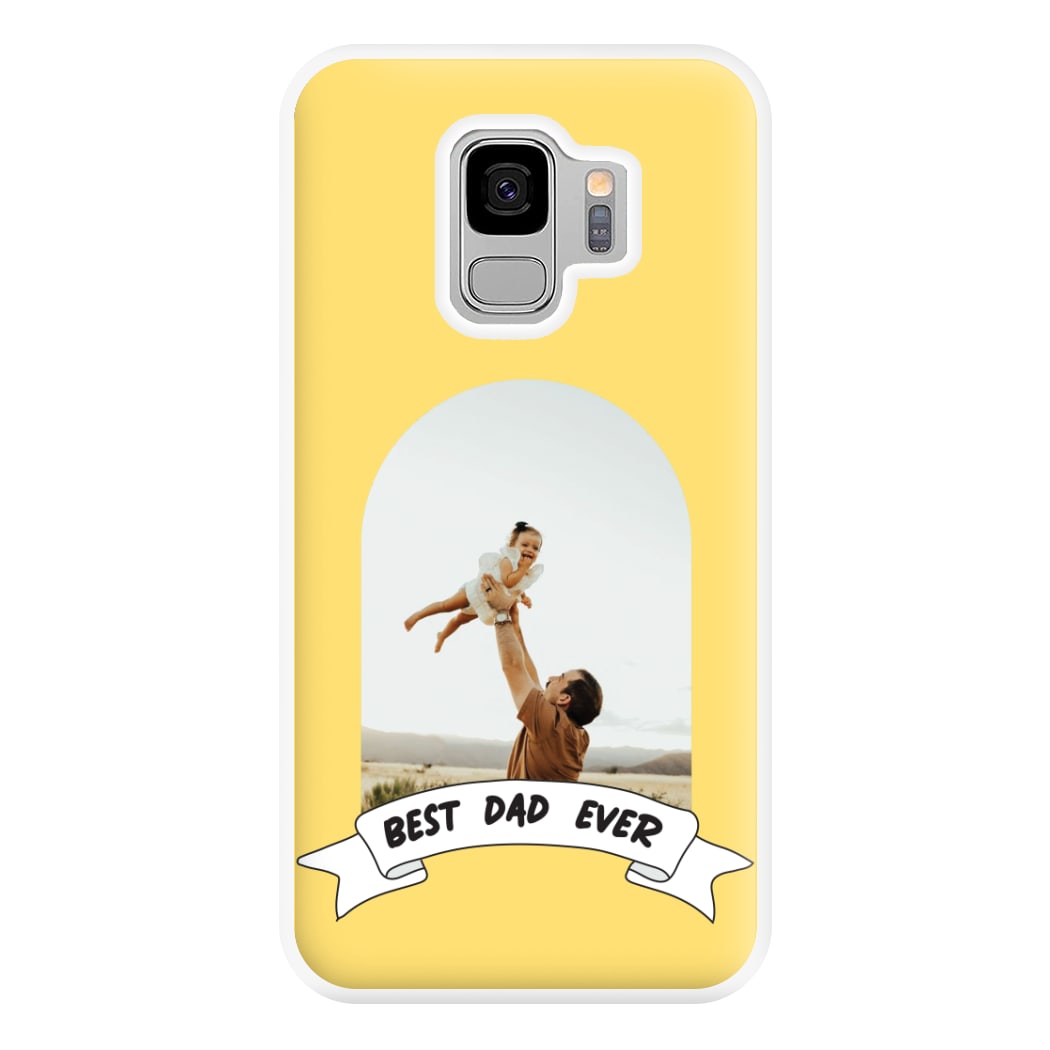 Best Dad Ever - Personalised Father's Day Phone Case for Galaxy S9 Plus