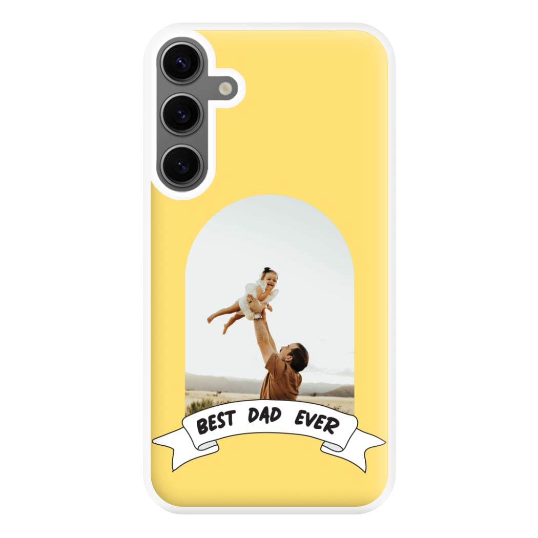 Best Dad Ever - Personalised Father's Day Phone Case for Galaxy S24FE