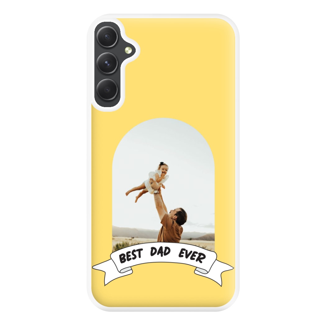 Best Dad Ever - Personalised Father's Day Phone Case for Galaxy A34