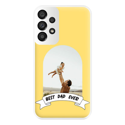 Best Dad Ever - Personalised Father's Day Phone Case for Galaxy A33