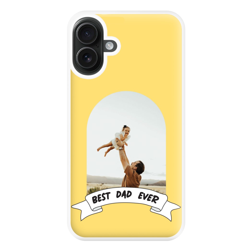 Best Dad Ever - Personalised Father's Day Phone Case for iPhone 16 Plus