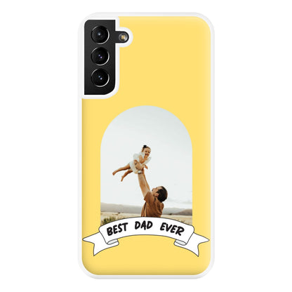 Best Dad Ever - Personalised Father's Day Phone Case for Galaxy S21 Plus