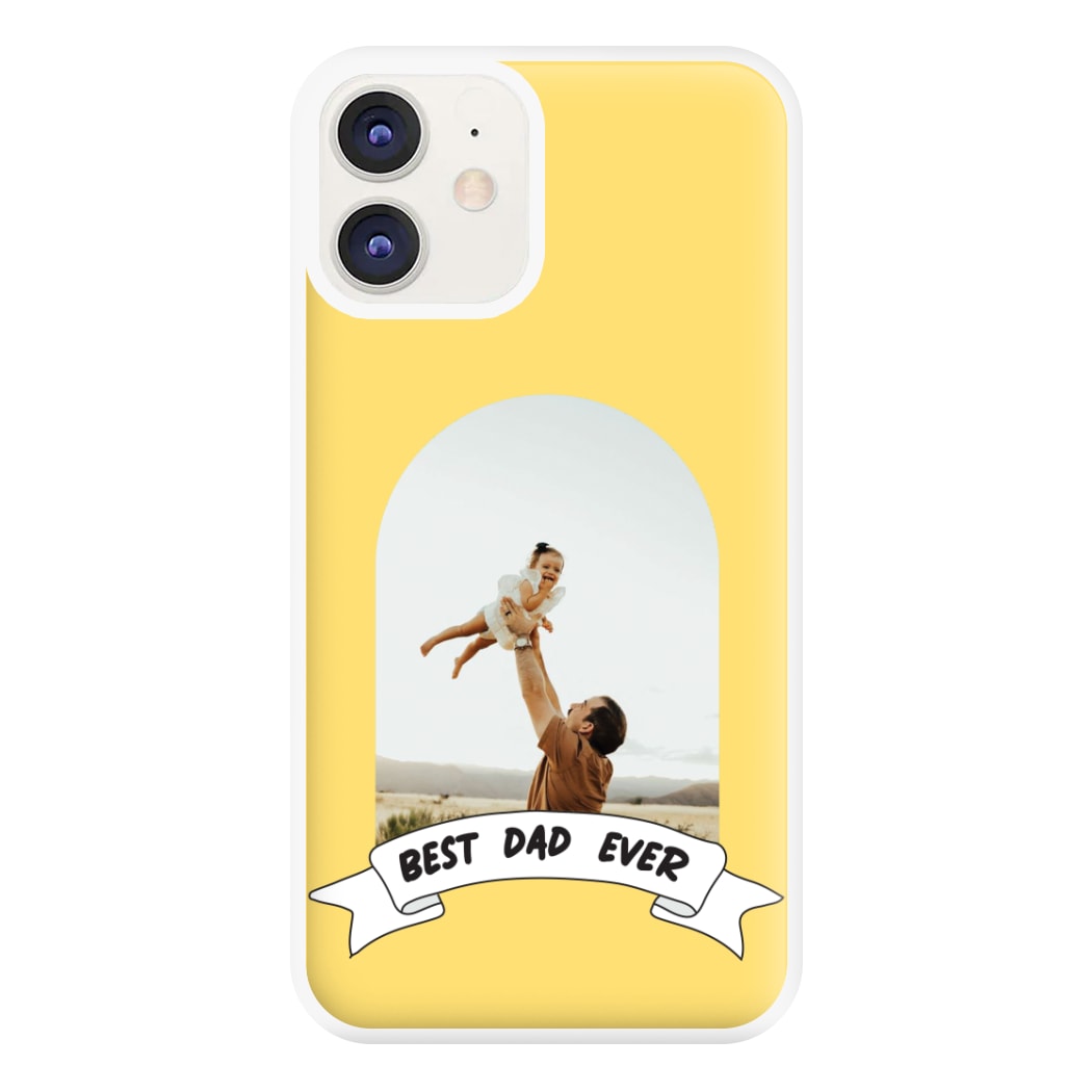 Best Dad Ever - Personalised Father's Day Phone Case for iPhone 11