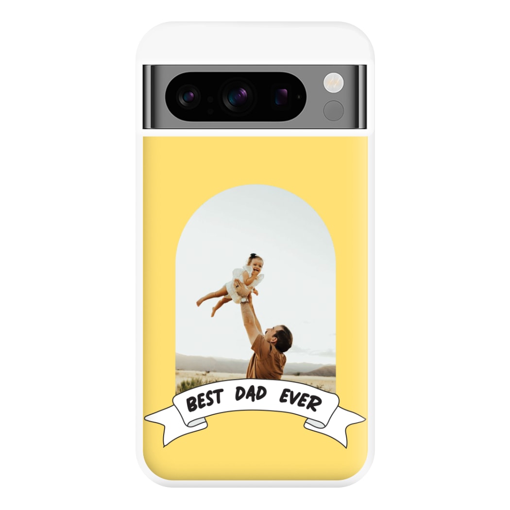 Best Dad Ever - Personalised Father's Day Phone Case for Google Pixel 8 Pro