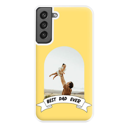 Best Dad Ever - Personalised Father's Day Phone Case for Galaxy S21FE