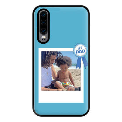 Number 1 Dad - Personalised Father's Day Phone Case for Huawei P30