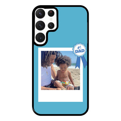 Number 1 Dad - Personalised Father's Day Phone Case for Galaxy S22 Ultra