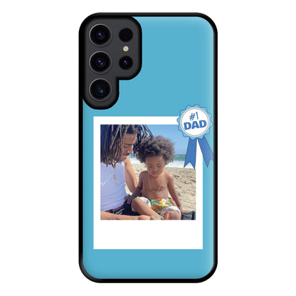 Number 1 Dad - Personalised Father's Day Phone Case for Galaxy S23 Ultra