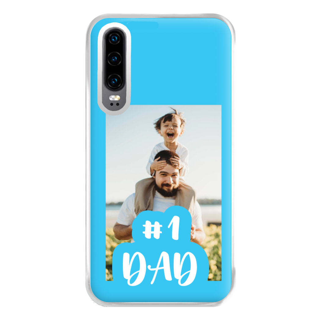 Hashtag 1 Dad - Personalised Father's Day Phone Case for Huawei P30