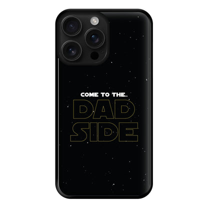 Come To The Dad Side - Personalised Father's Day Phone Case for iPhone 16 Pro Max