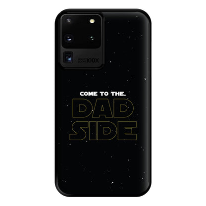 Come To The Dad Side - Personalised Father's Day Phone Case for Galaxy S20 Ultra