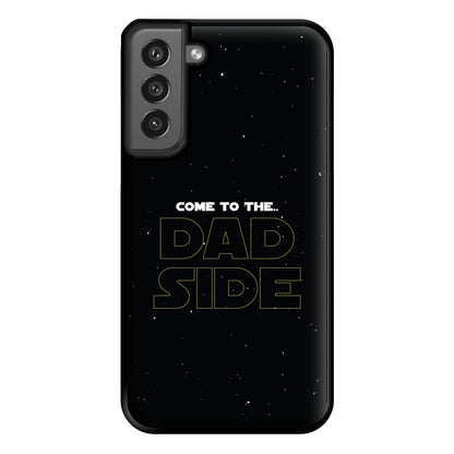 Come To The Dad Side - Personalised Father's Day Phone Case for Galaxy S21FE