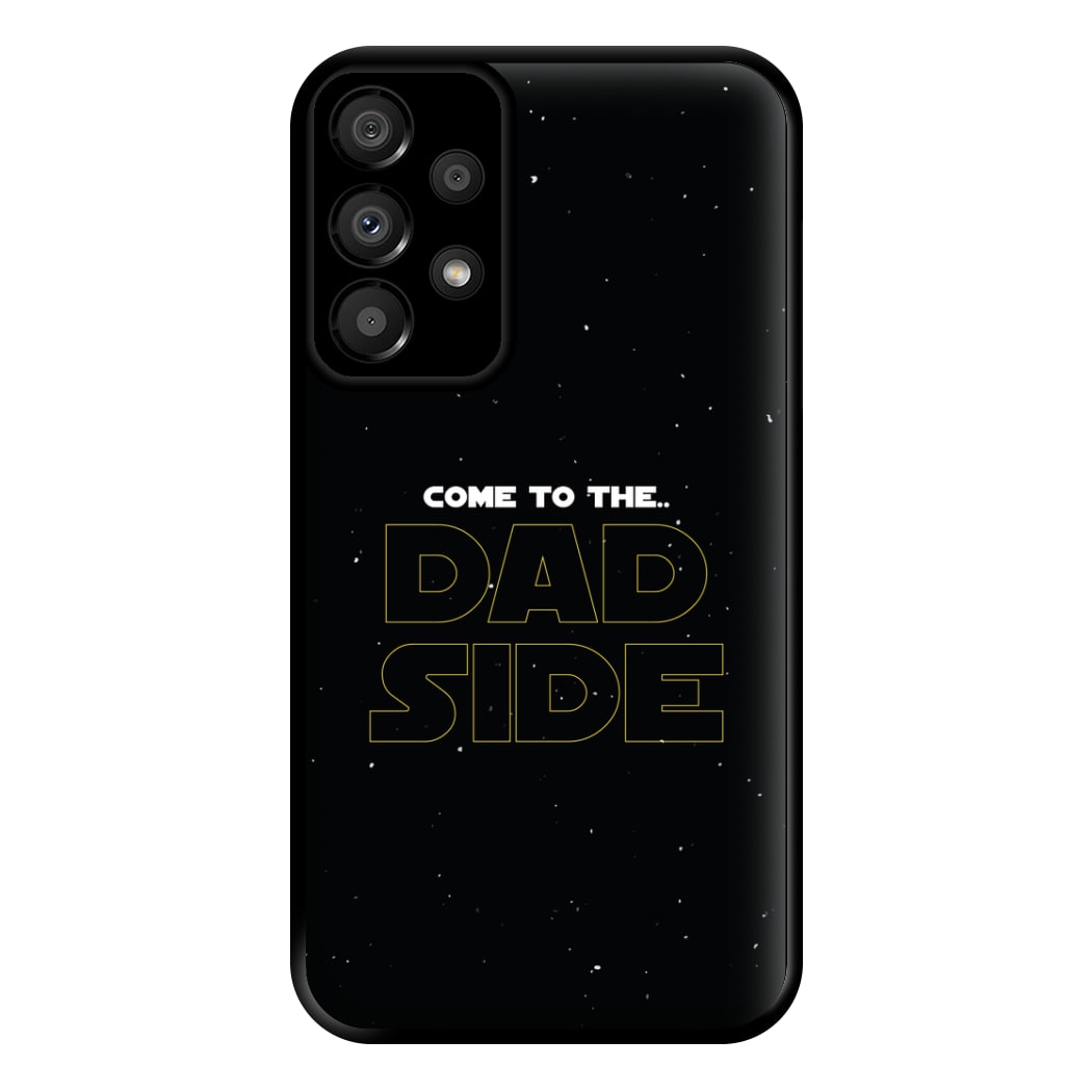 Come To The Dad Side - Personalised Father's Day Phone Case for Galaxy A33