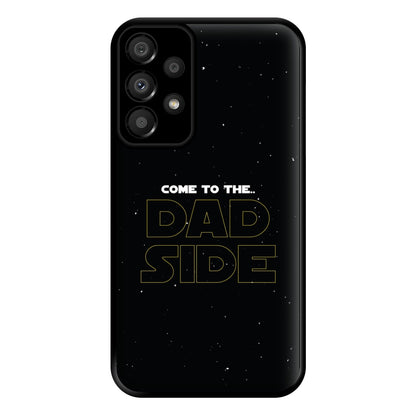 Come To The Dad Side - Personalised Father's Day Phone Case for Galaxy A33