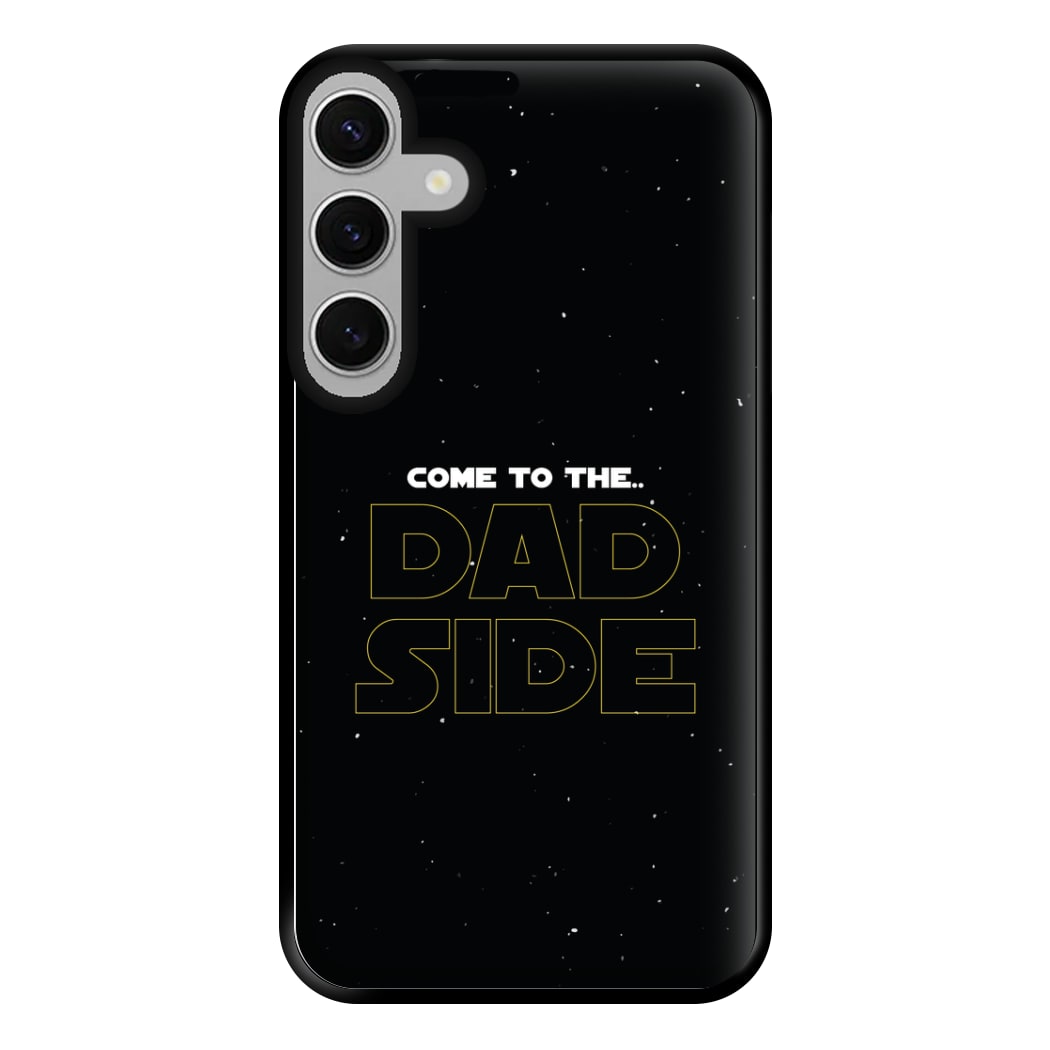 Come To The Dad Side - Personalised Father's Day Phone Case for Galaxy S24FE