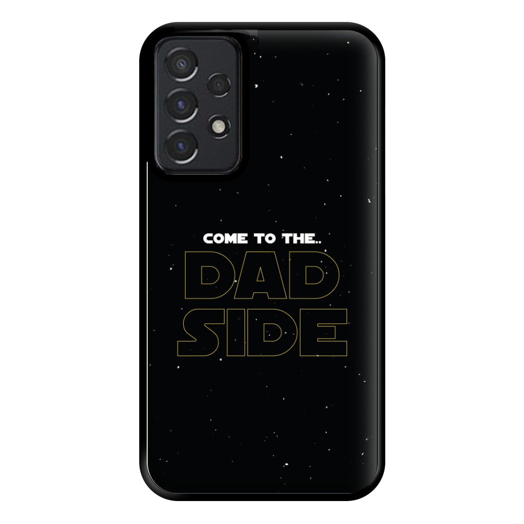 Come To The Dad Side - Personalised Father's Day Phone Case for Galaxy A52 / A52s