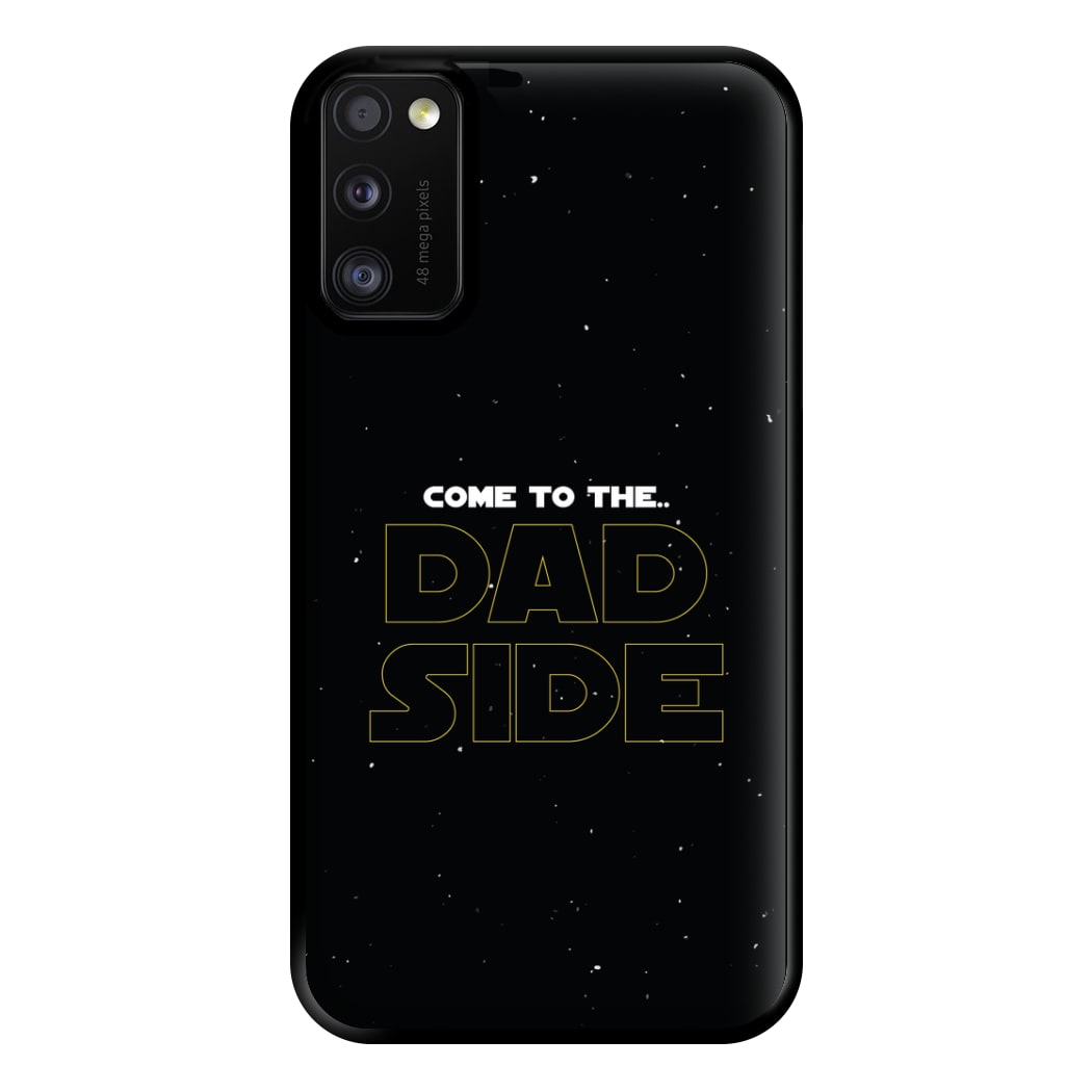 Come To The Dad Side - Personalised Father's Day Phone Case for Galaxy A41