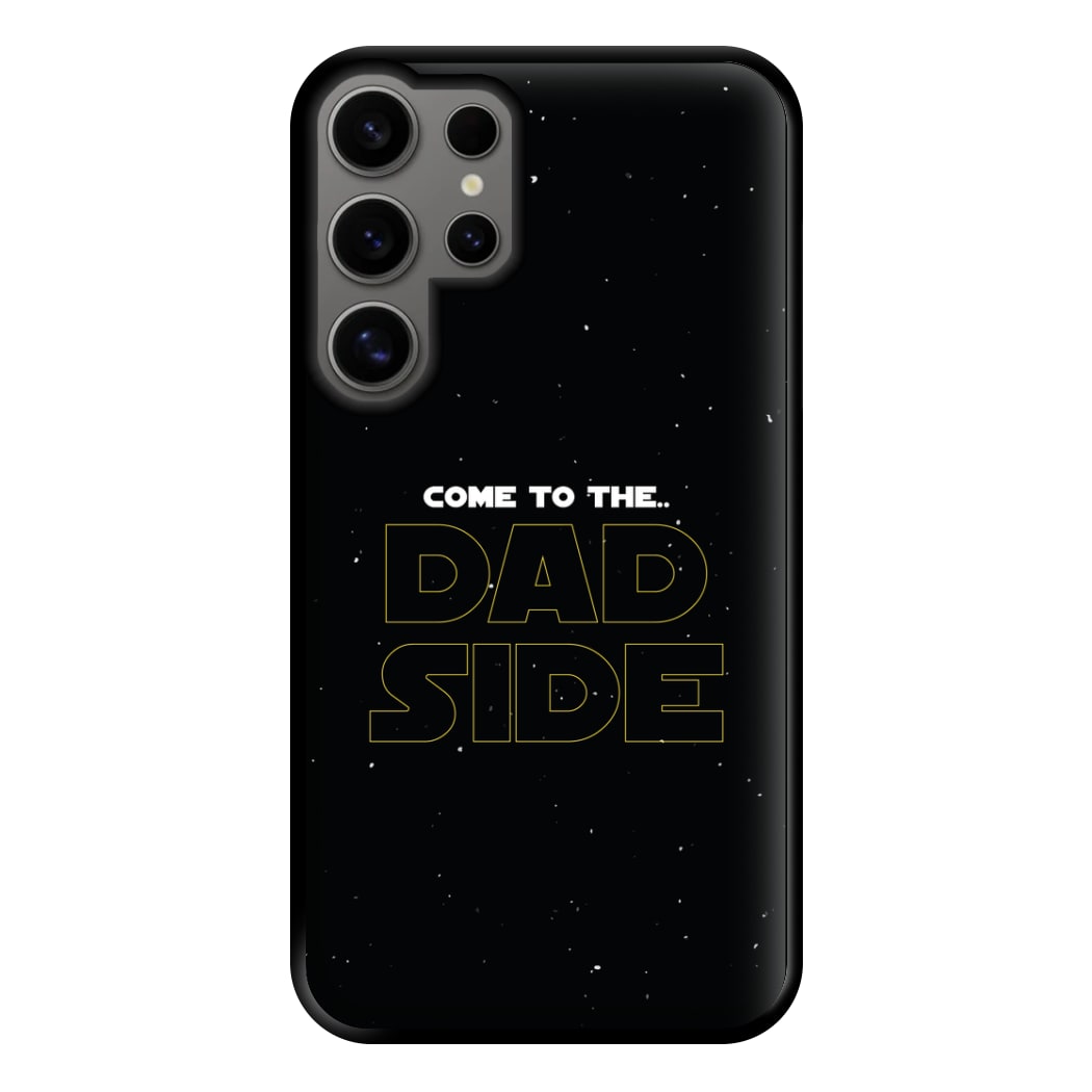 Come To The Dad Side - Personalised Father's Day Phone Case for Galaxy S24 Ultra