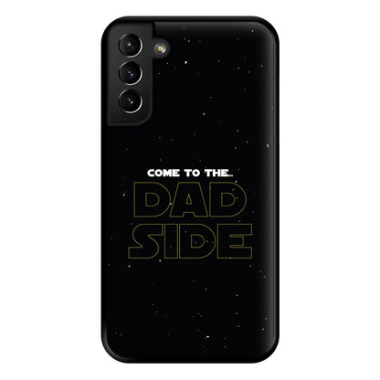 Come To The Dad Side - Personalised Father's Day Phone Case for Galaxy S21 Plus